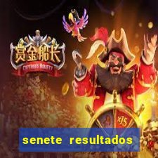 senete resultados de ayer